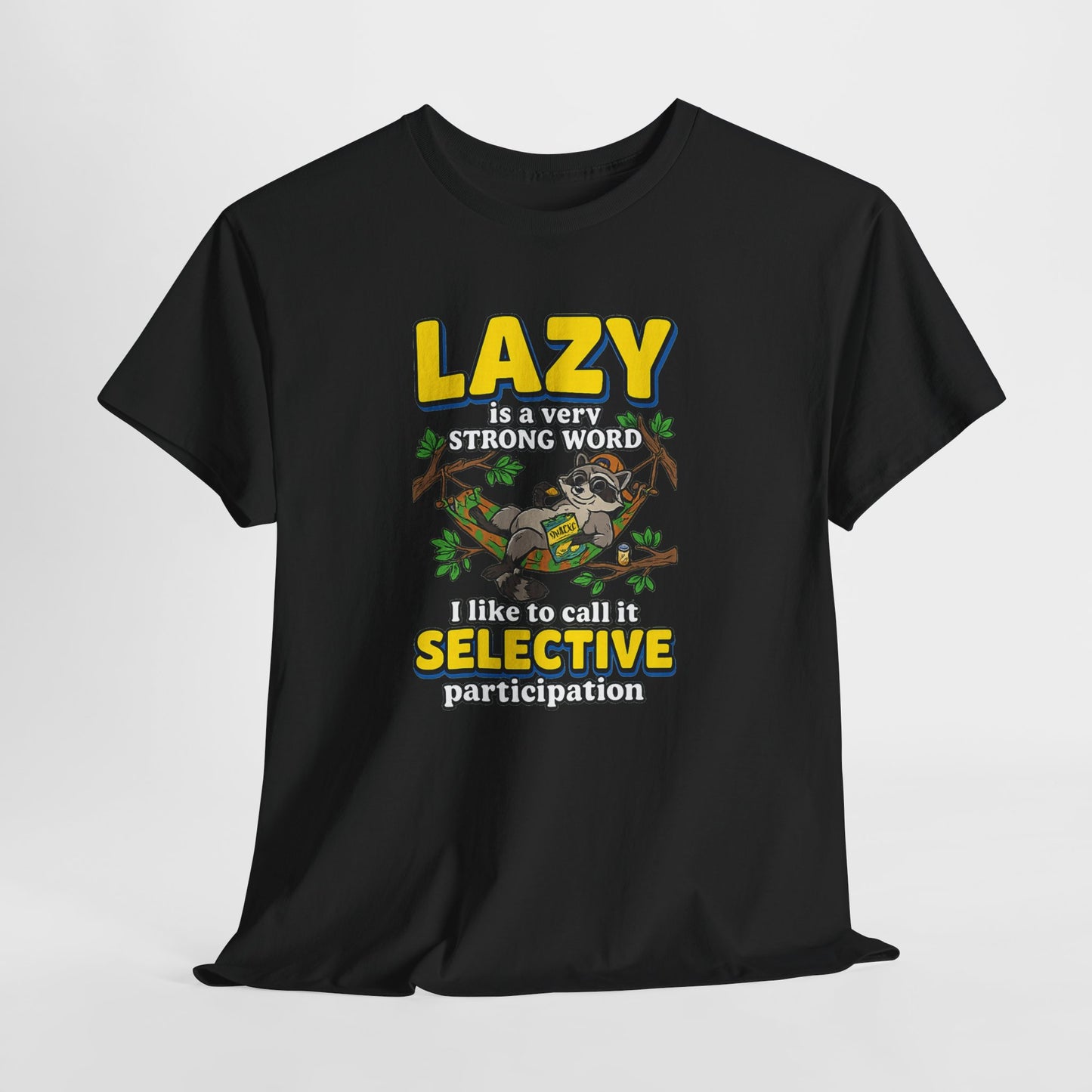 Lazy Is a Strong Word Tee — "Selective Participation" Funny Sloth T-Shirt