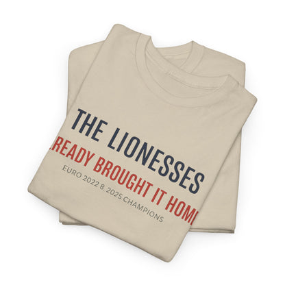 The Lionesses 'Already Brought It Home' Tee