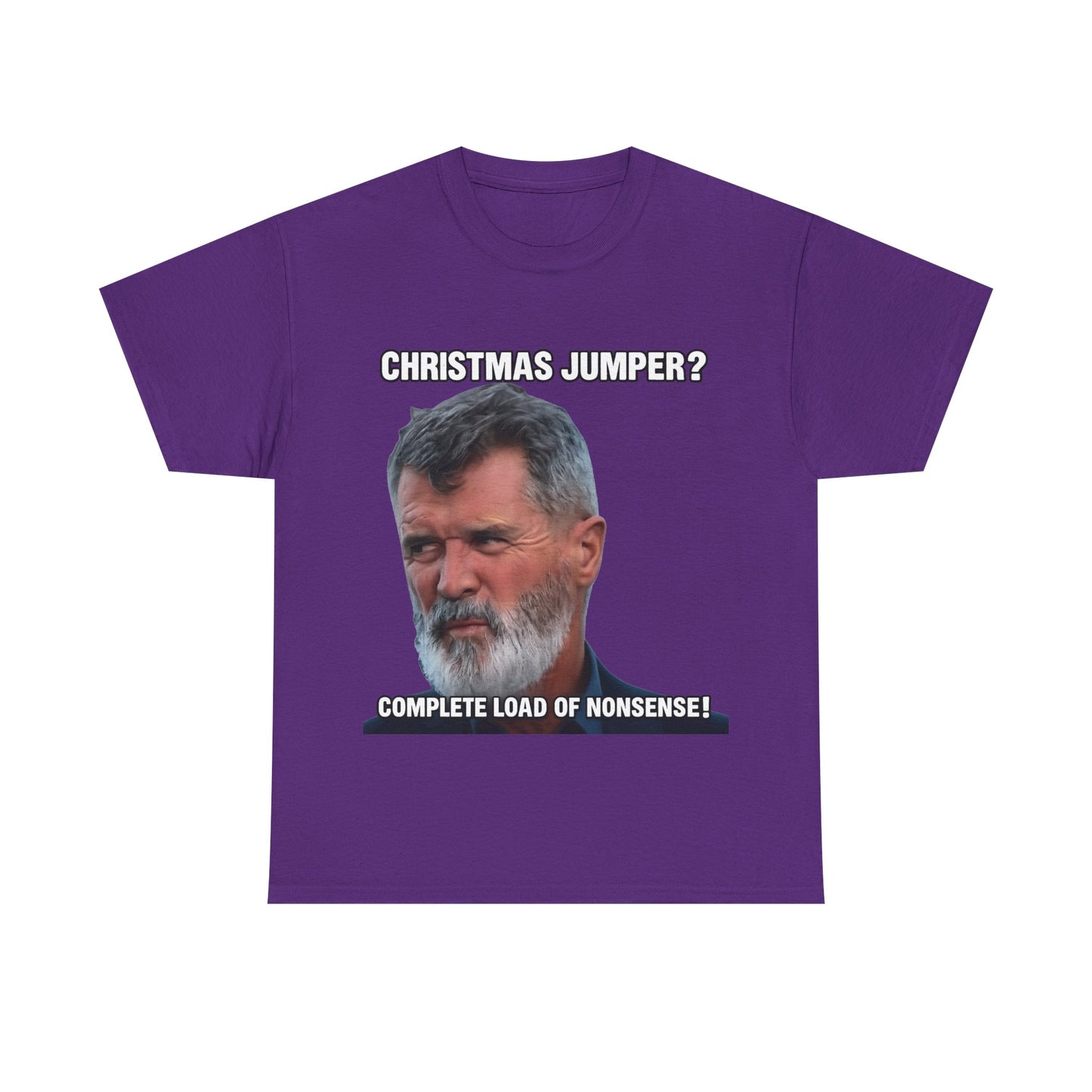 Funny Christmas Tee — "Christmas Jumper? Roy Keane Complete Load of Nonsense" Graphic Shirt