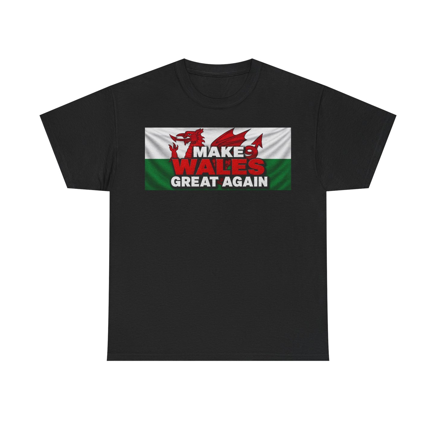 Wales Pride T-Shirt — 'Make Wales Great Again' Welsh Dragon Tee