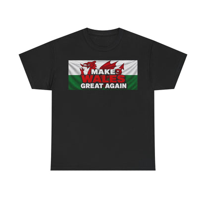Wales Pride T-Shirt — 'Make Wales Great Again' Welsh Dragon Tee