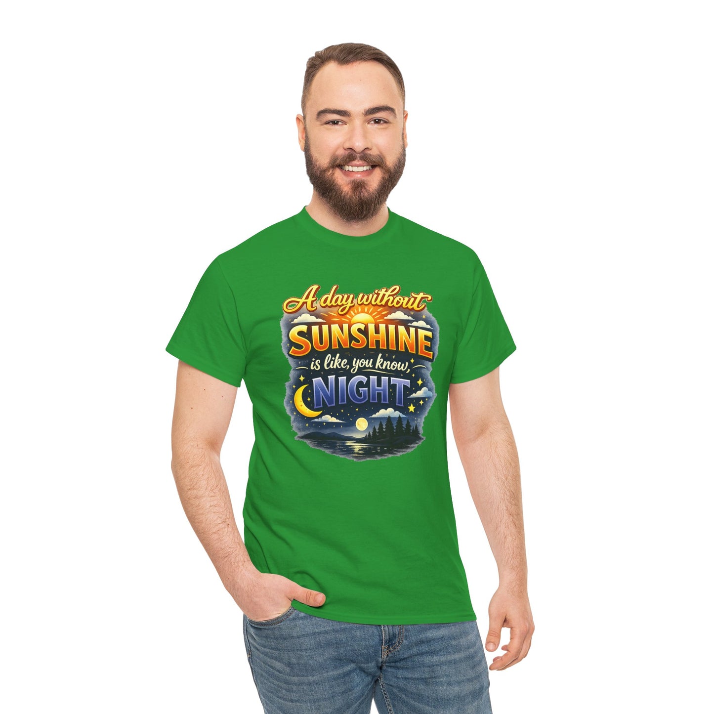 Sunshine & Night Quote Tee — "A Day Without Sunshine Is Like, You Know, Night" Graphic T-Shirt