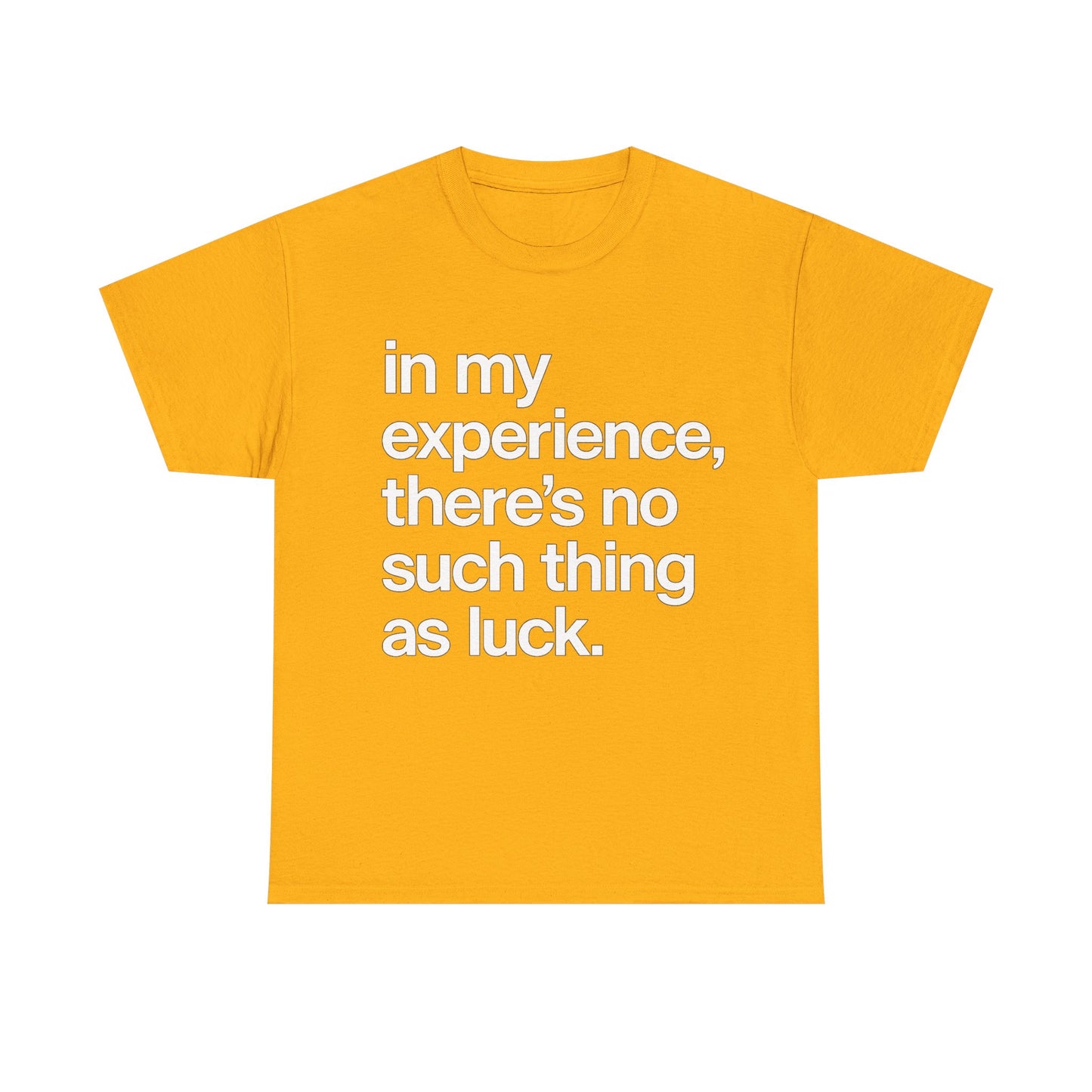 No Such Thing as Luck Tee — Bold Typographic Motivational T‑Shirt