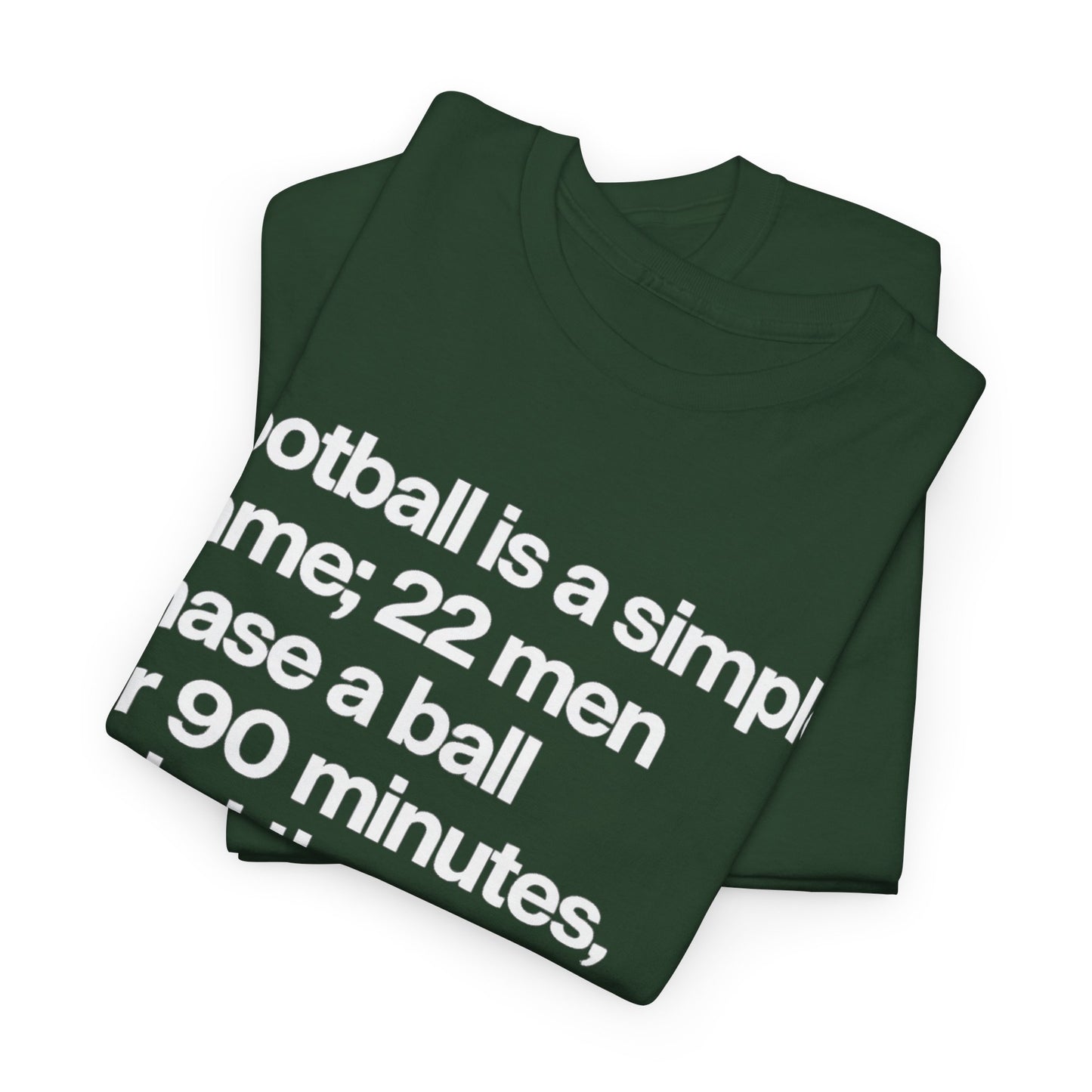 Funny Quote T-Shirt — 'Football is a simple game...' Graphic Tee