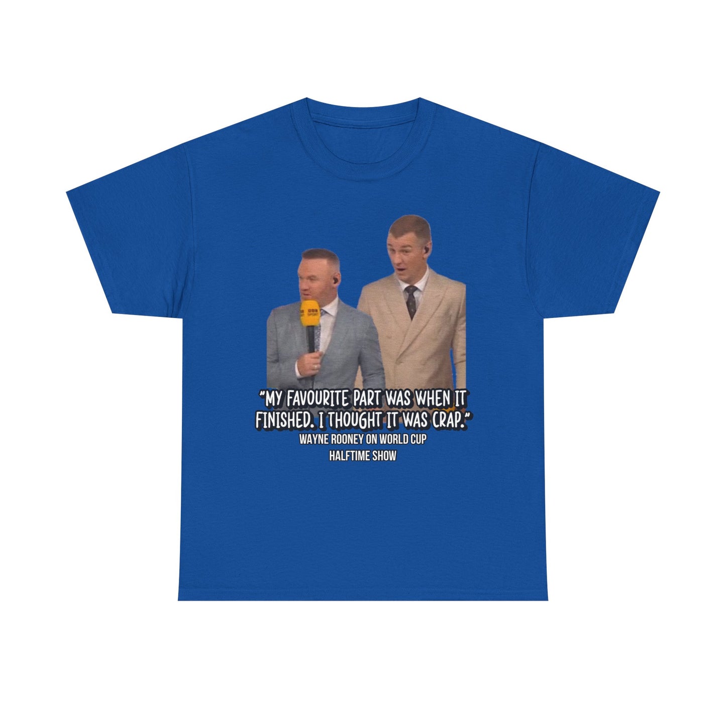 Comedy Quote T-Shirt — "My Favourite Part Was When It Finished, I Thought It Was Crap"