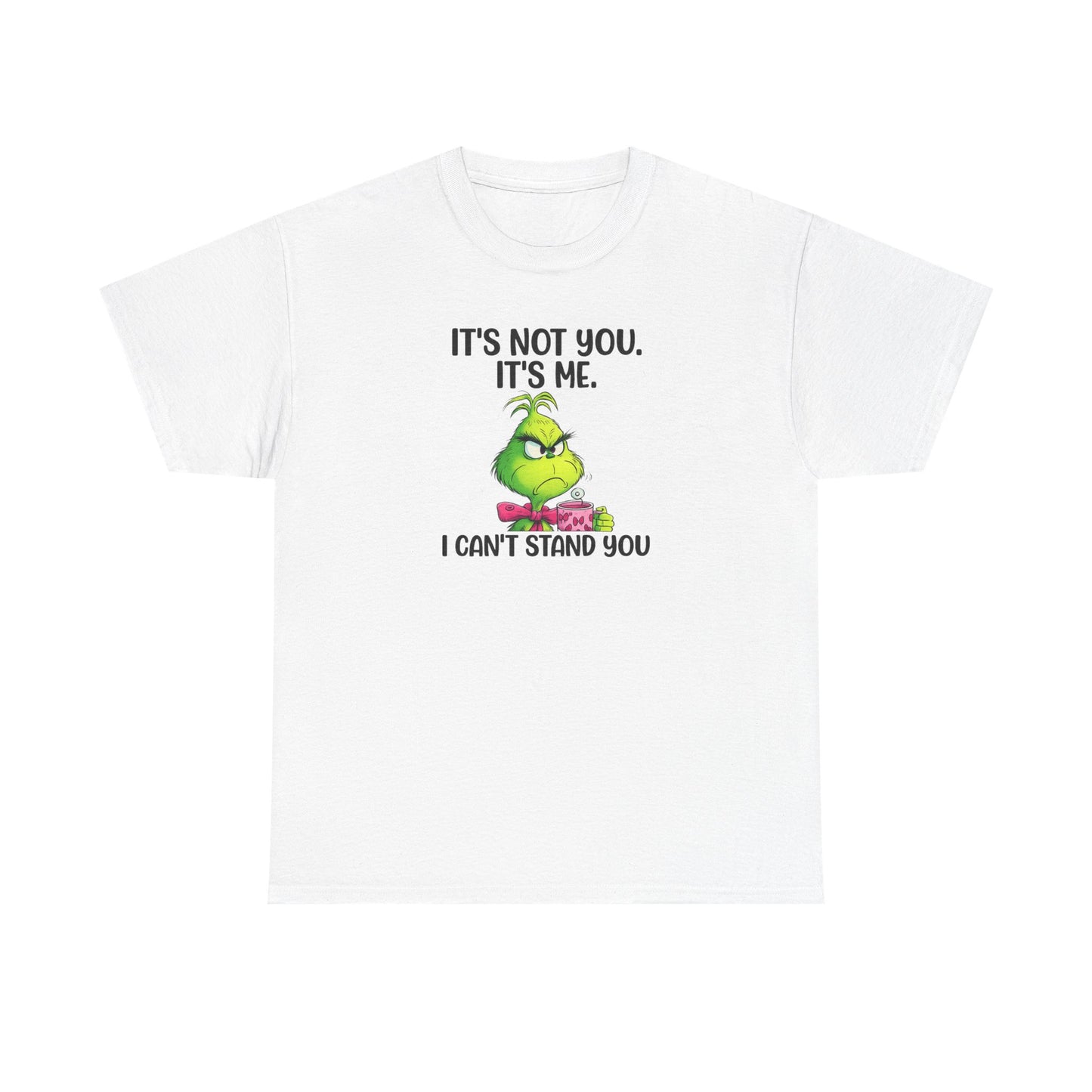 Grumpy Grinch Tee – "It's Not You. It's Me. I Can't Stand You" Christmas Shirt