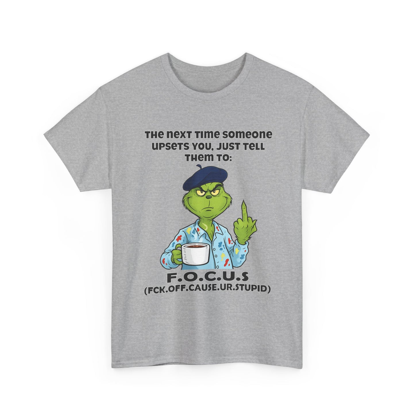 Funny F.O.C.U.S. T-Shirt — Sarcastic Cartoon Middle Finger Tee (The Next Time Someone Upsets You, Just Tell Them To: F.O.C.U.S.)