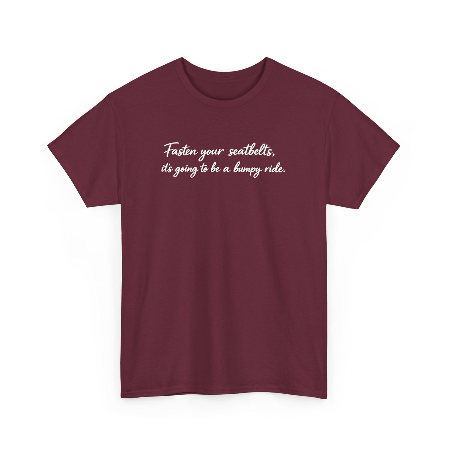 I've got a feeling it's gonna be a bumpy ride Classic White Tee — Plain Cotton T-Shirt