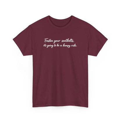 I've got a feeling it's gonna be a bumpy ride Classic White Tee — Plain Cotton T-Shirt