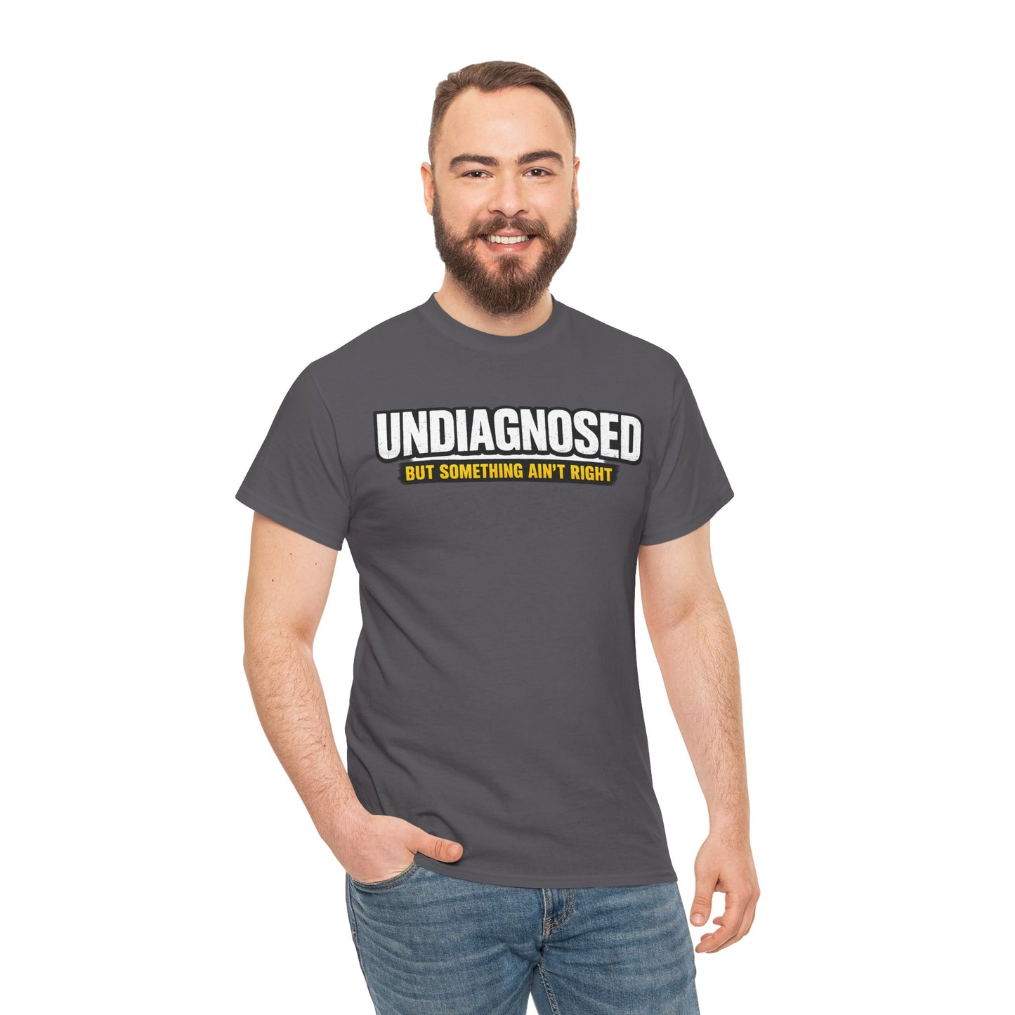 Undiagnosed Tee — "But Something Ain't Right" Awareness T-Shirt