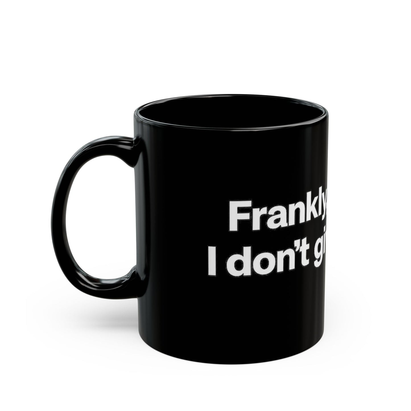 Black Ceramic Mug — "Frankly, My Dear, I Don't Give a Damn" Quote Coffee Cup