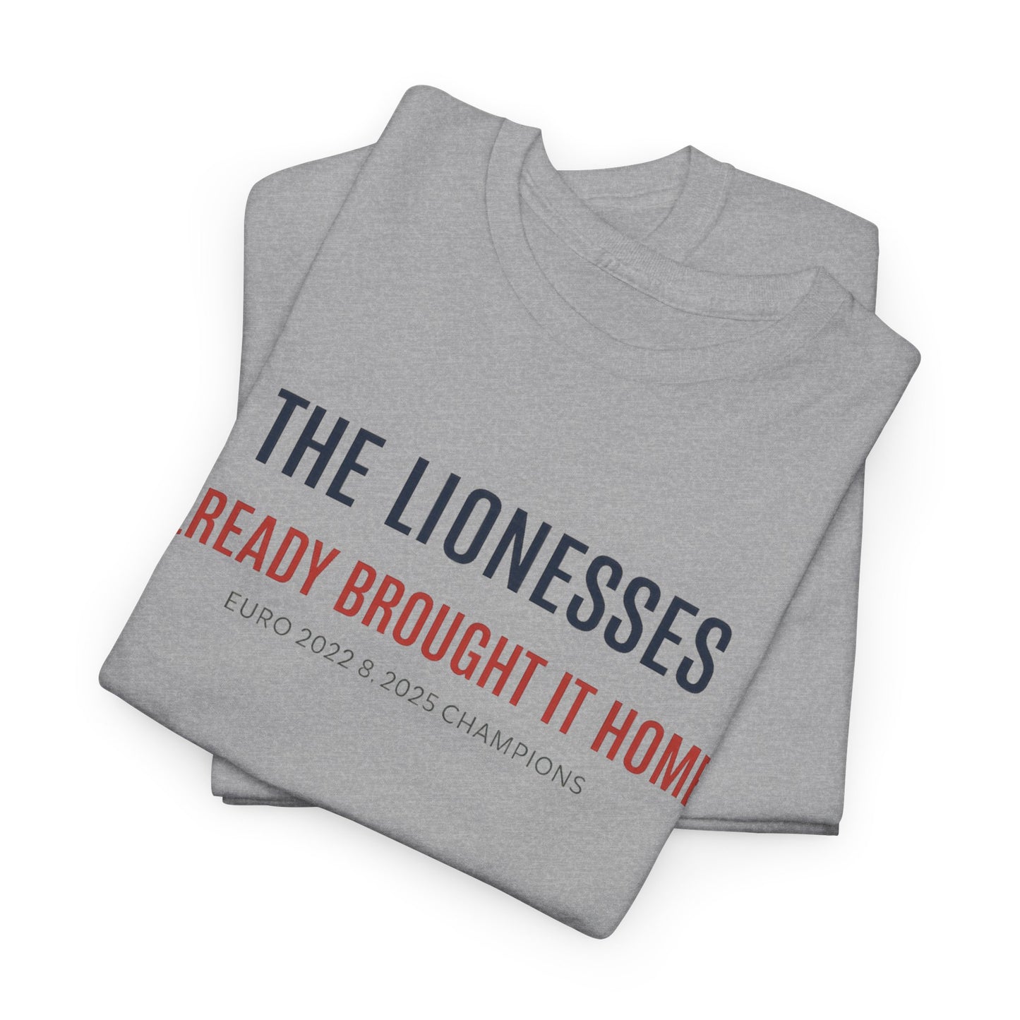 The Lionesses 'Already Brought It Home' Tee