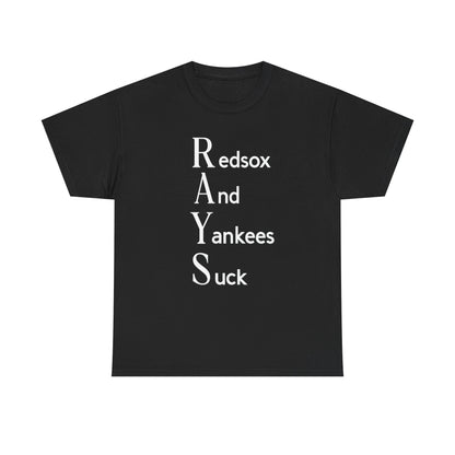 Tampa Bay Rays T-Shirt — "RAYS: Redsox And Yankees Suck" Fan Tee