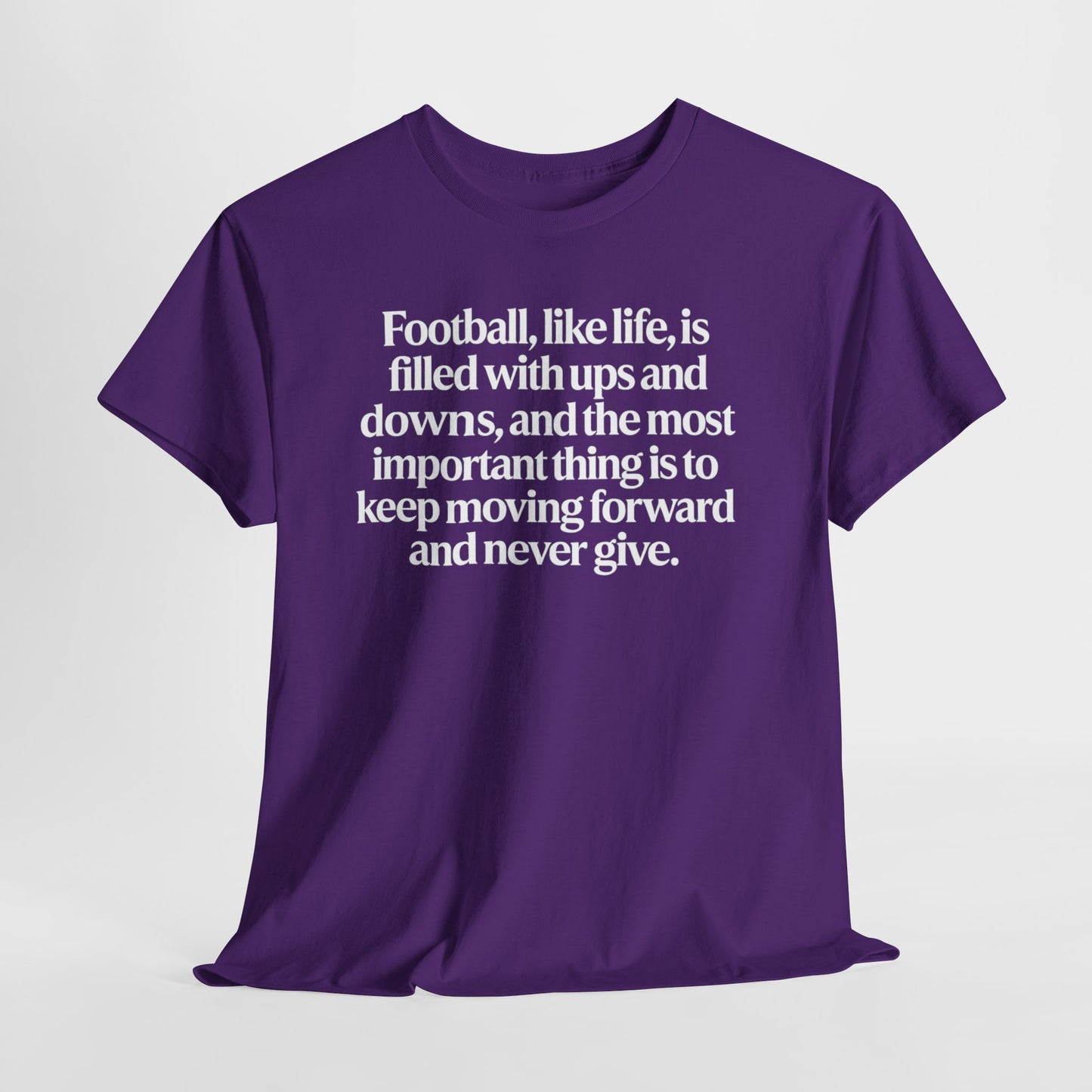 Inspirational Football Quote Tee — "Football, like life... keep moving forward"