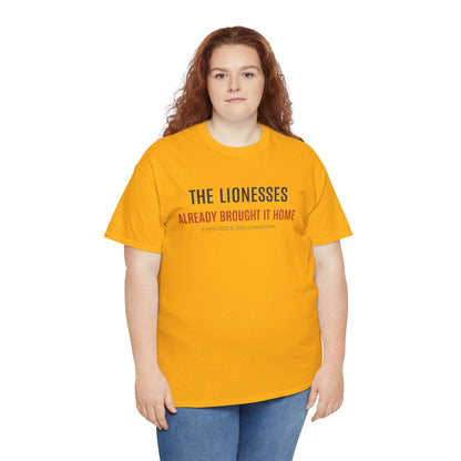 The Lionesses 'Already Brought It Home' Tee