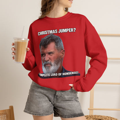 Roy Keane Christmas Jumper? Complete Load of Nonsense Sweatshirt