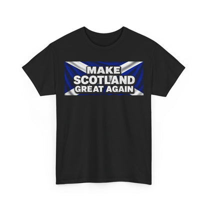 Make Scotland Great Again T‑Shirt — Scottish Flag Slogan Tee