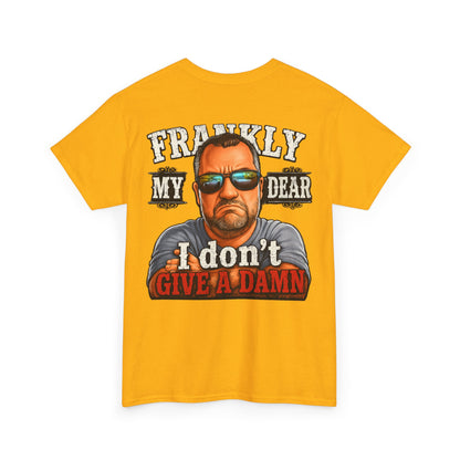 Frankly My Dear I Don't Give A Damn Tee