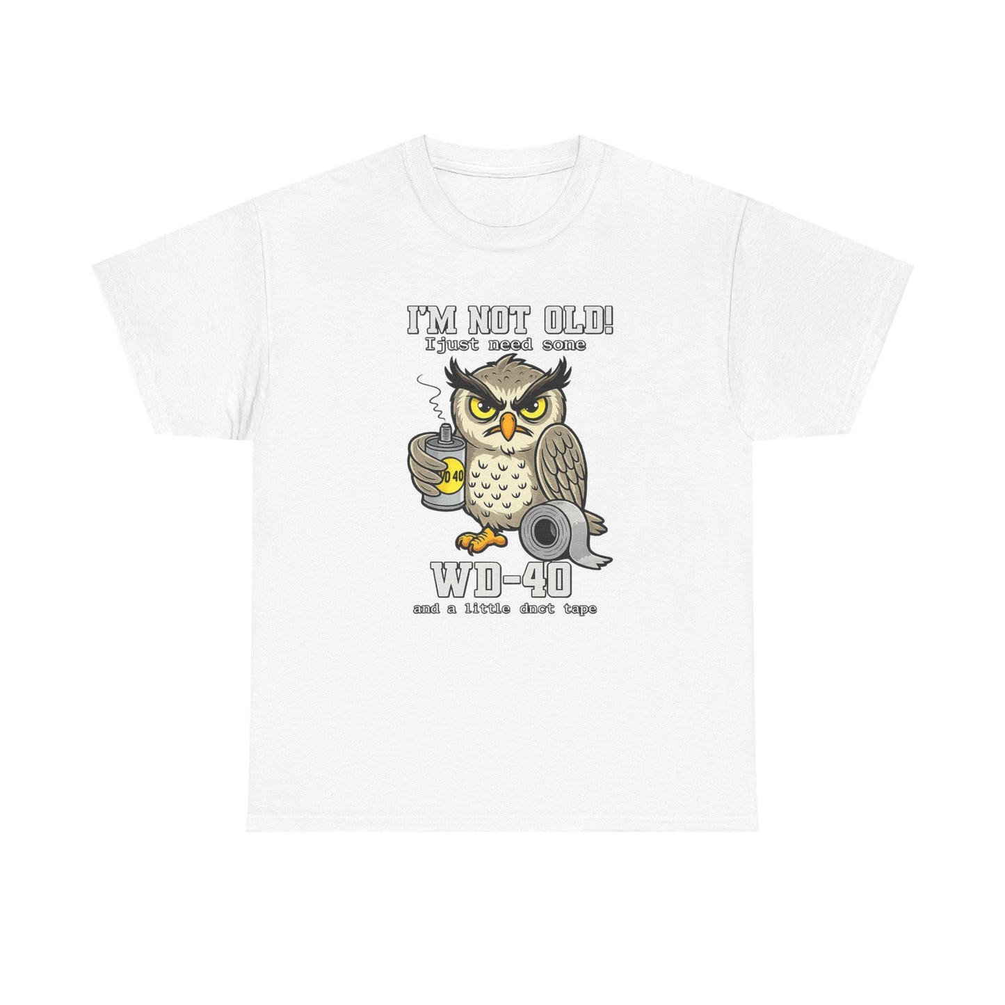 Owl 'I’m Not Old I Just Need More WD-40' T-Shirt