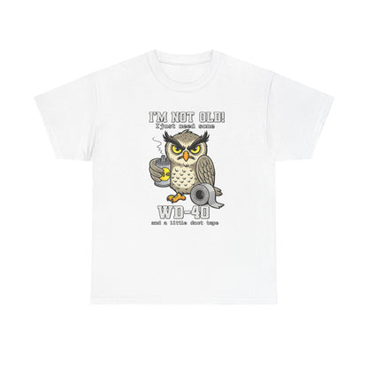 Owl 'I’m Not Old I Just Need More WD-40' T-Shirt