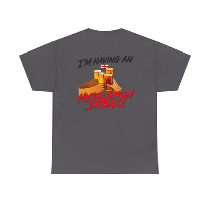 England Hydration Break T‑Shirt — "I'm Having an Hydration Break" Sports Tee