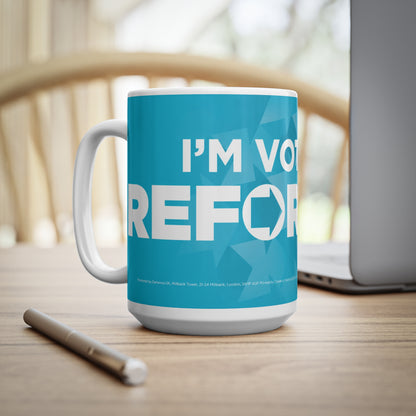 I’m Voting Reform UK Coffee Mug — Political Activism 11oz/15oz Ceramic Cup