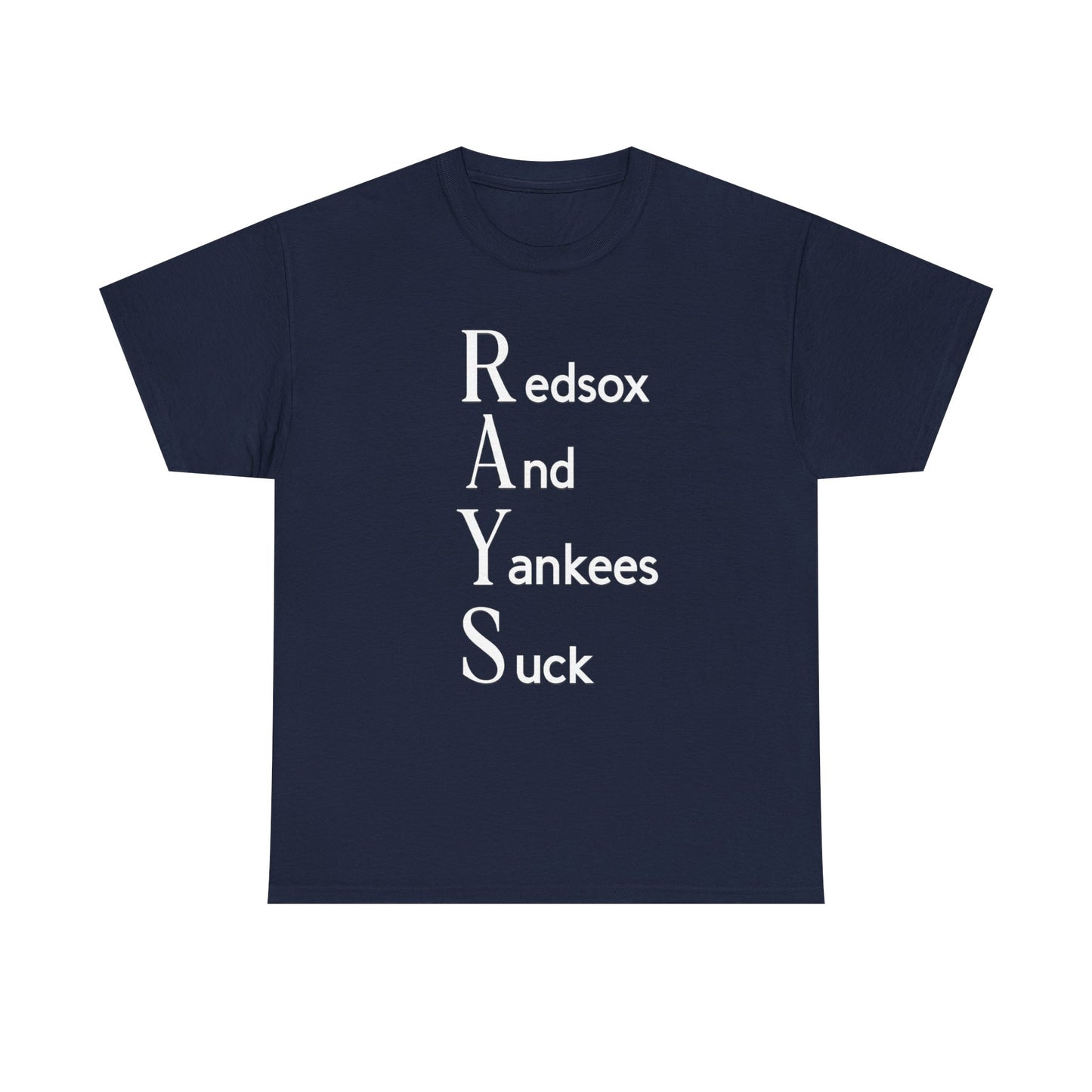 Tampa Bay Rays T-Shirt — "RAYS: Redsox And Yankees Suck" Fan Tee