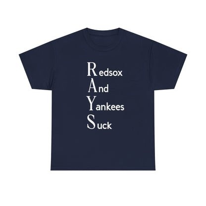Tampa Bay Rays T-Shirt — "RAYS: Redsox And Yankees Suck" Fan Tee
