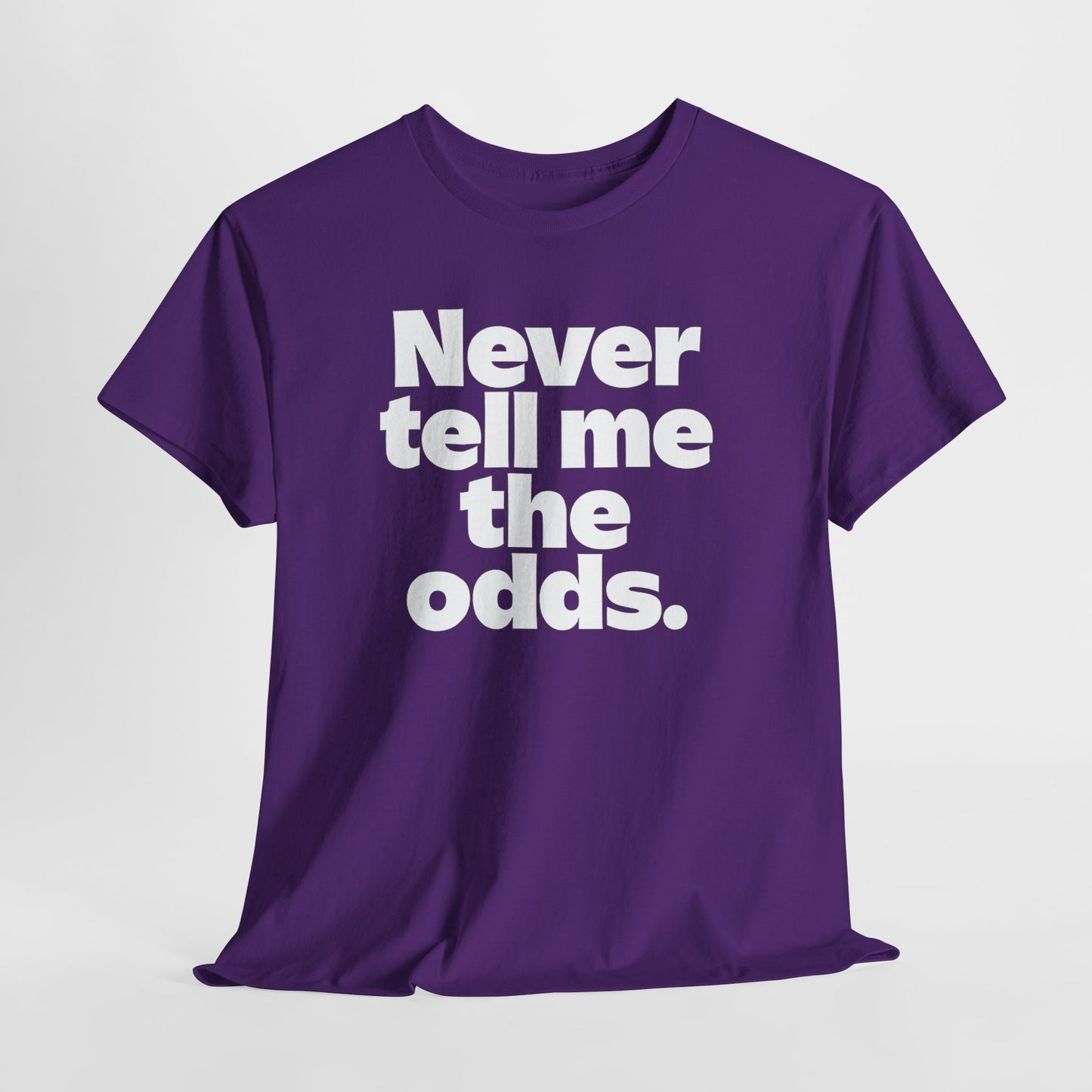 Never Tell Me The Odds T-Shirt — Funny Bold Quote Tee