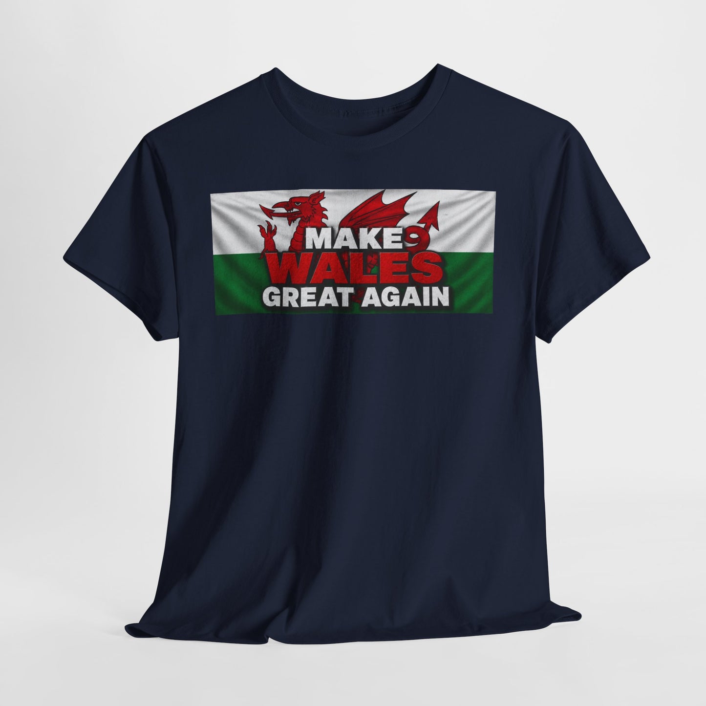 Wales Pride T-Shirt — 'Make Wales Great Again' Welsh Dragon Tee