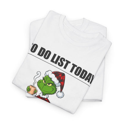Grumpy Grinch Christmas T-Shirt — "To Do List Today" Holiday Tee