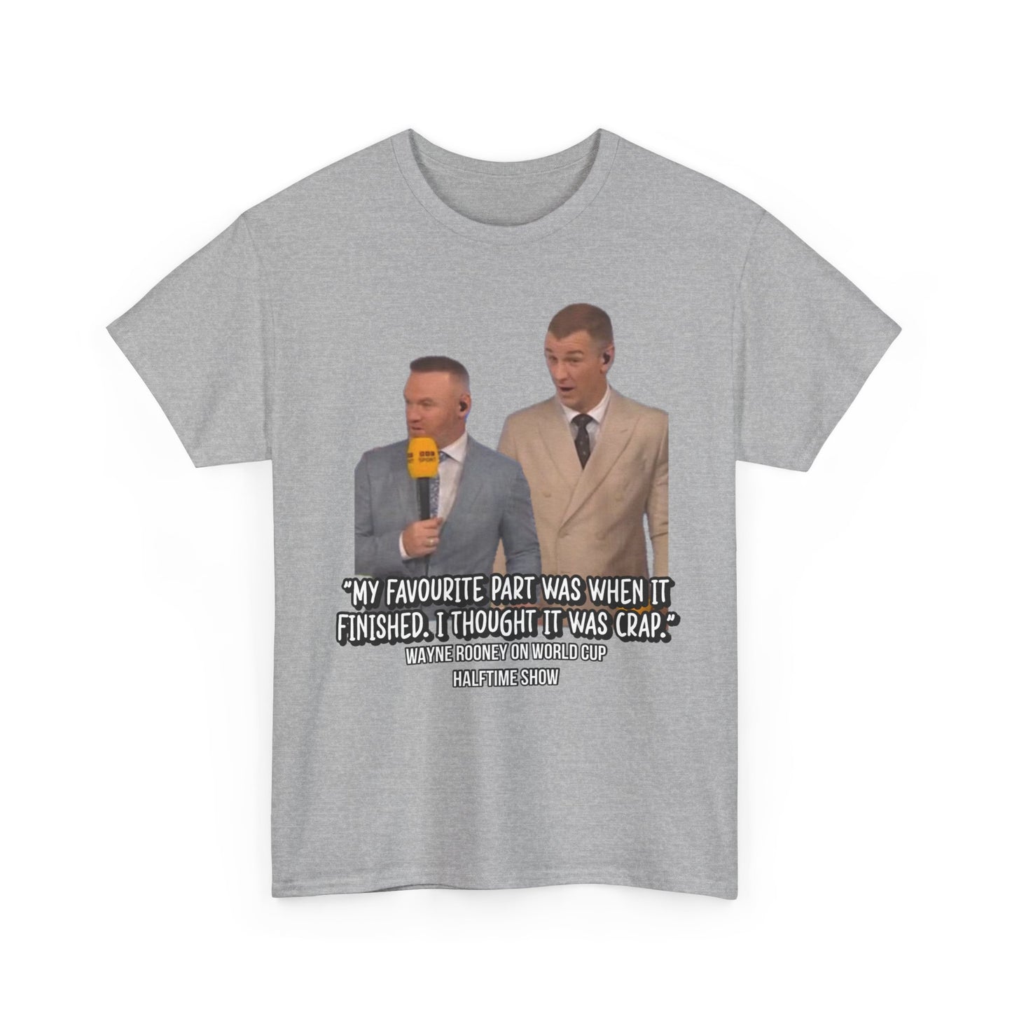 Comedy Quote T-Shirt — "My Favourite Part Was When It Finished, I Thought It Was Crap"
