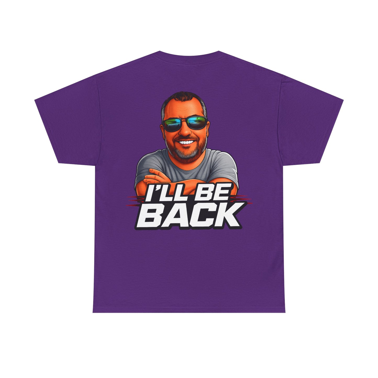 Graphic Tee — "I'll Be Back" Funny Portrait T‑Shirt