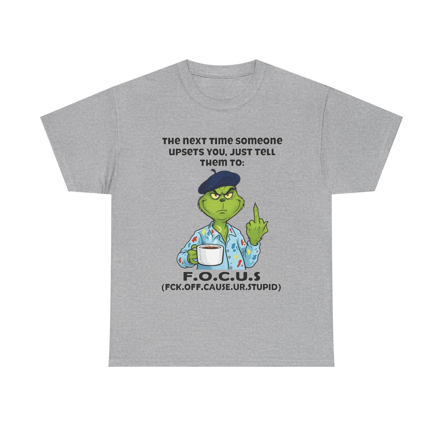 Funny F.O.C.U.S. T-Shirt — Sarcastic Cartoon Middle Finger Tee (The Next Time Someone Upsets You, Just Tell Them To: F.O.C.U.S.)