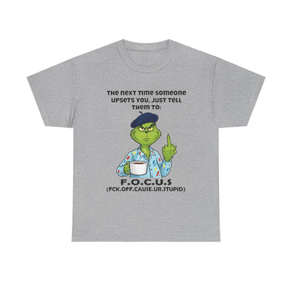 Funny F.O.C.U.S. T-Shirt — Sarcastic Cartoon Middle Finger Tee (The Next Time Someone Upsets You, Just Tell Them To: F.O.C.U.S.)