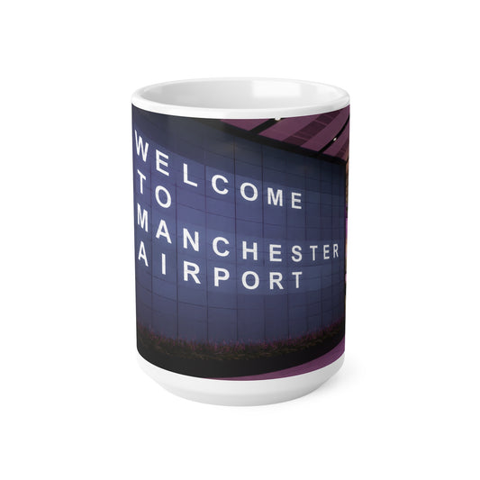 Manchester Airport Welcome Mug — Ceramic Coffee Cup (11oz & 15oz)