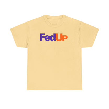 FedUp Graphic Tee – Funny Parody Logo T-Shirt