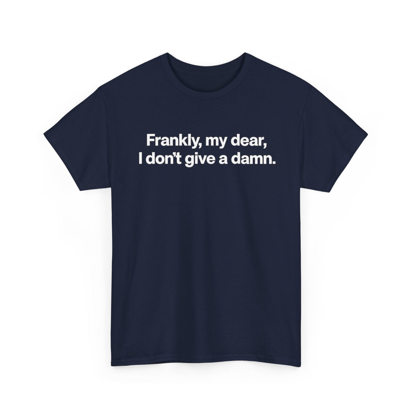 Frankly, My Dear Tee — Classic Quote Graphic T‑Shirt