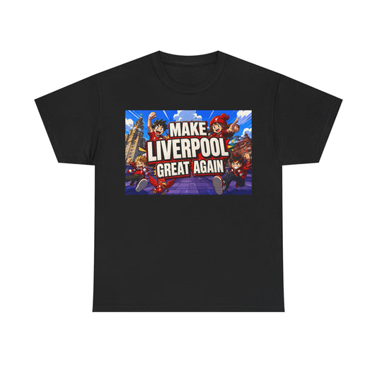 Liverpool Fan Tee – "Make Liverpool Great Again" Graphic Shirt