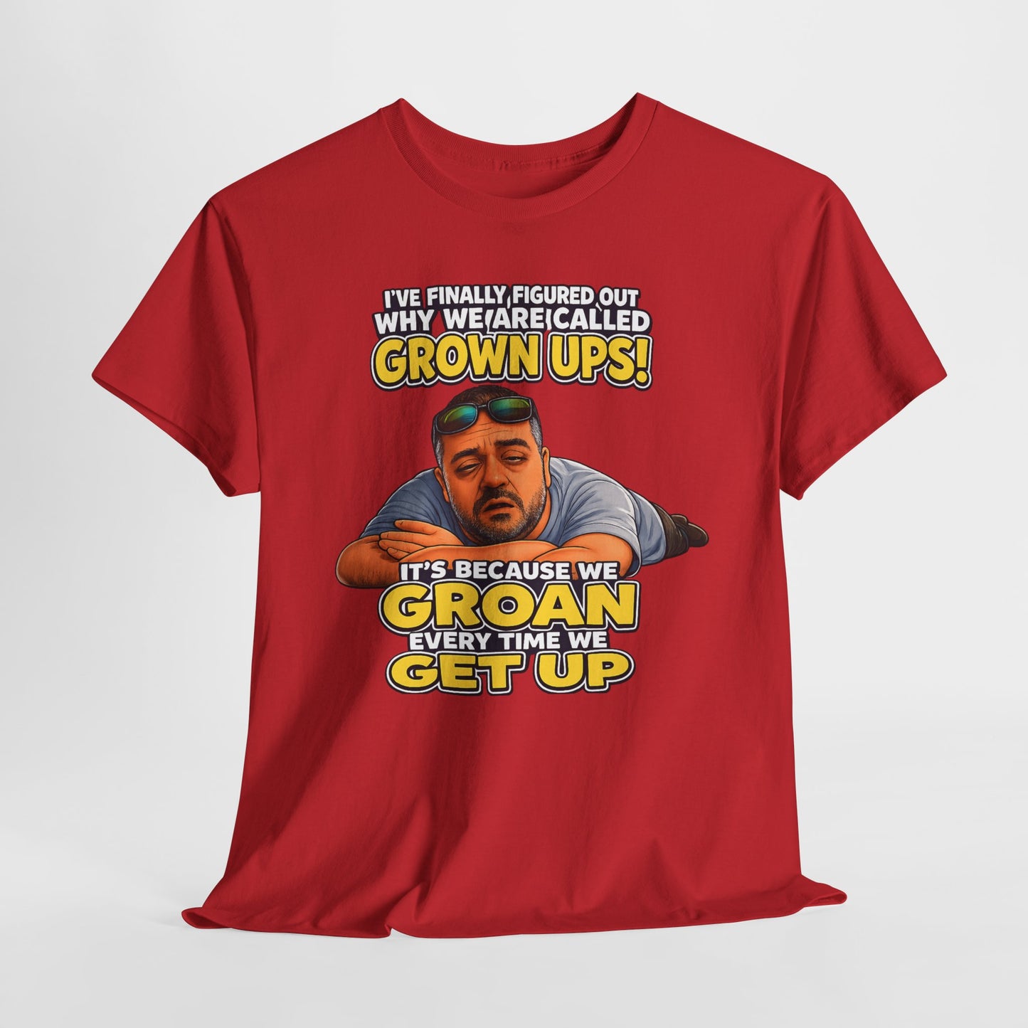 Funny "Grown Ups" T-Shirt — "We Groan Every Time We Get Up" Graphic Tee