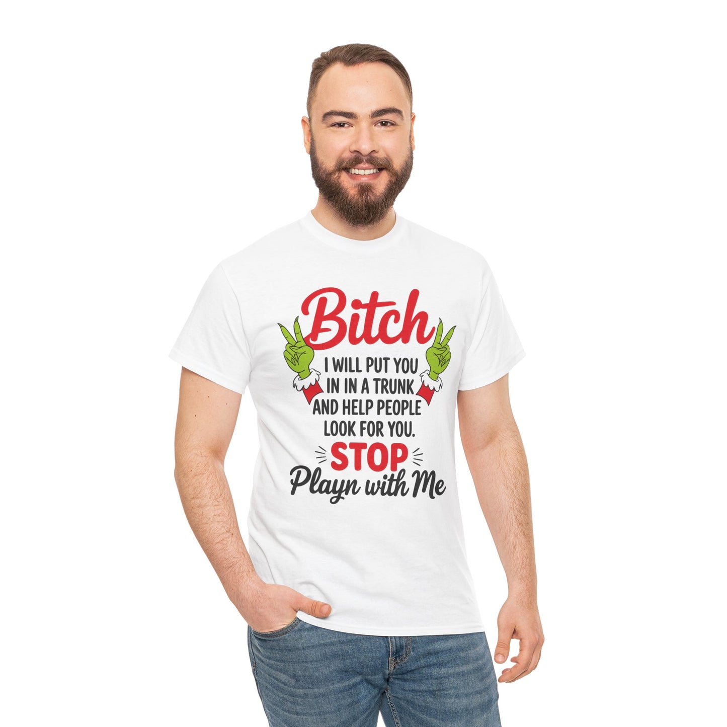 Graphic Tee "Bitch I Will Put You In A Trunk" – Funny Sassy Statement Shirt