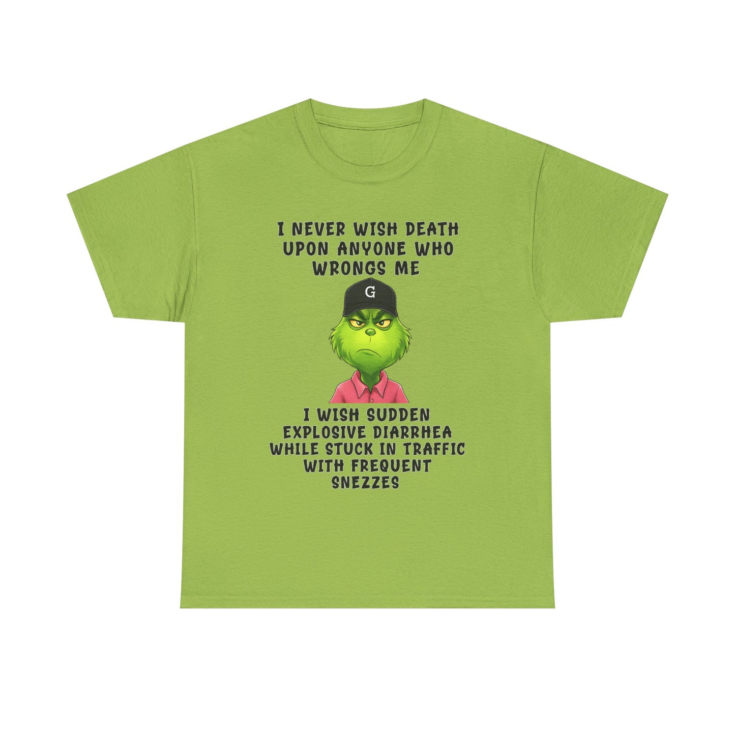 Funny Grinch Face Tee — “I Never Wish Death…” Novelty Graphic T-Shirt