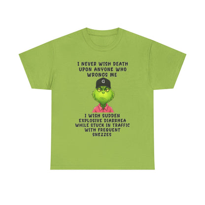 Funny Grinch Face Tee — “I Never Wish Death…” Novelty Graphic T-Shirt