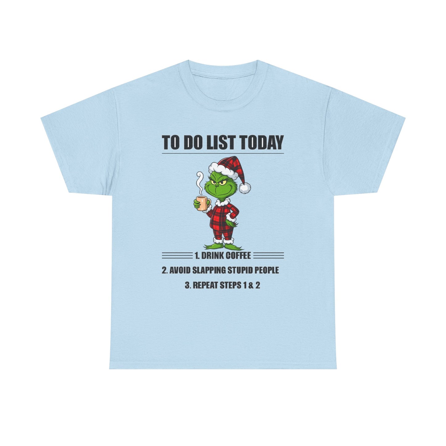 Grumpy Grinch Christmas T-Shirt — "To Do List Today" Holiday Tee