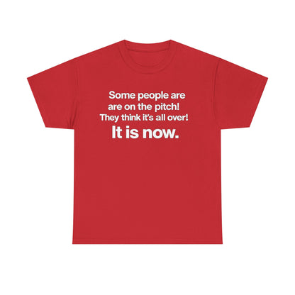 Some people are on the pitch - England 1966 T-Shirt — Bold Motivational Quote Tee