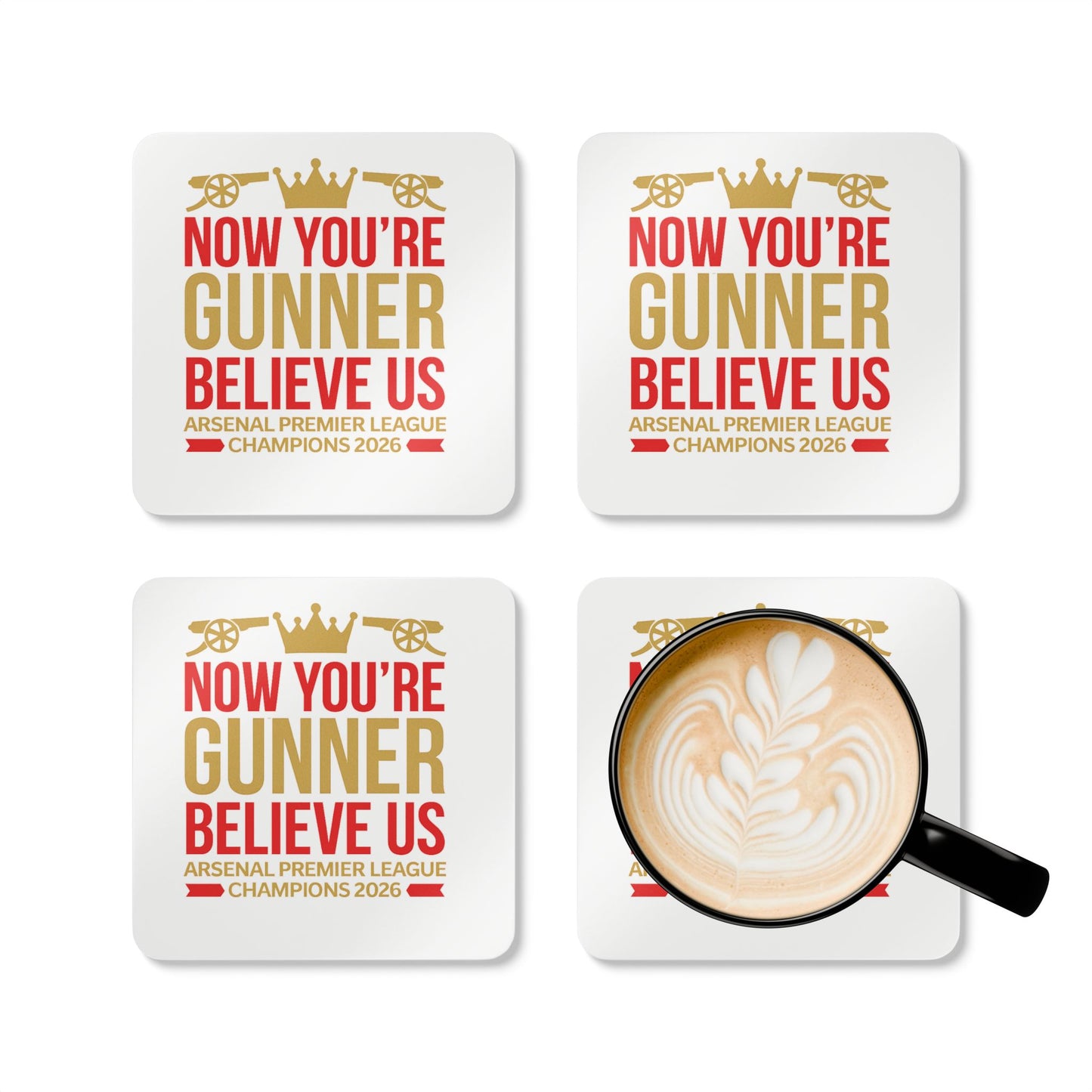 Cork Coaster Set — "Now You're Gunner Believe Us" Arsenal Premier League Champions 2026