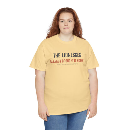 The Lionesses 'Already Brought It Home' Tee