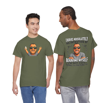 Funny Graphic T-Shirt — "I Have Absolutely No Intention of Behaving Myself" Cartoon Portrait Tee