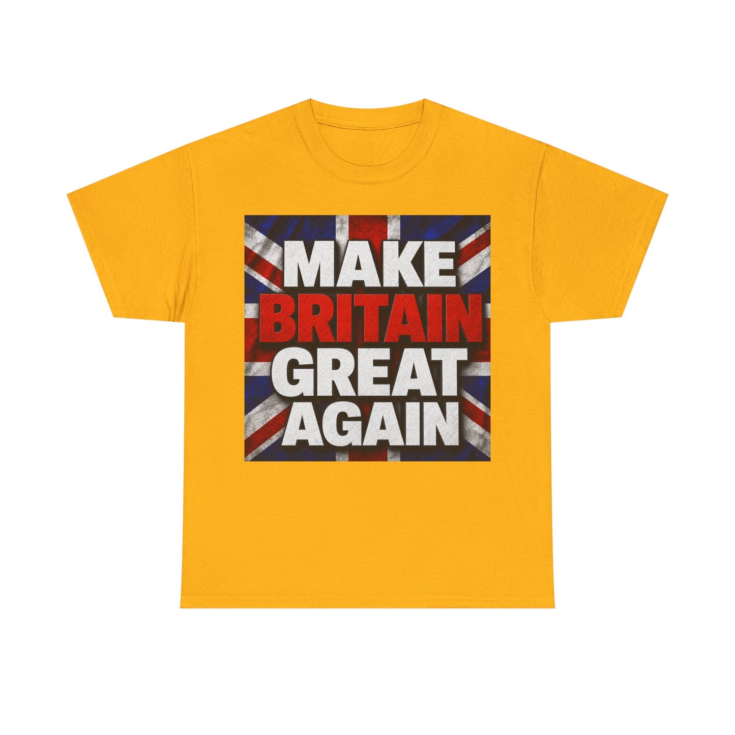 Make Britain Great Again T-Shirt — Union Jack Political Statement Tee