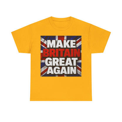 Make Britain Great Again T-Shirt — Union Jack Political Statement Tee